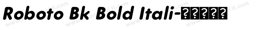 Roboto Bk Bold Itali字体转换